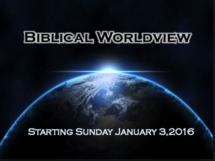 Biblical Worldview Sermon Series